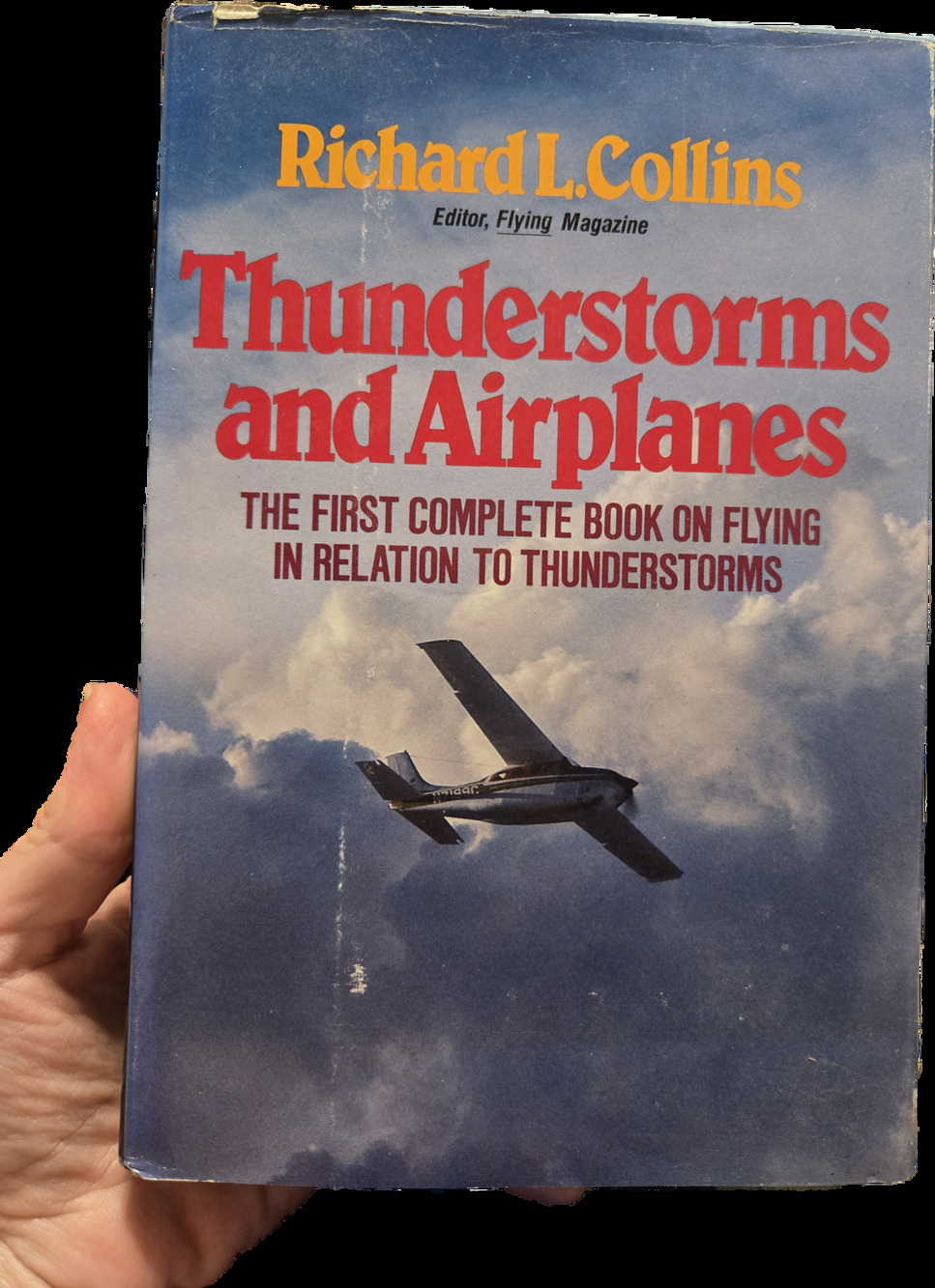 Thunderstorms and Airplanes Richard L Collins Vintage Aviation Hardcover Book